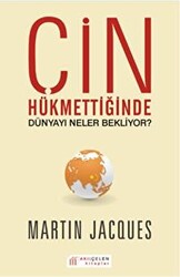 Çin Hükmettiğinde Dünyayı Neler Bekliyor? - 1