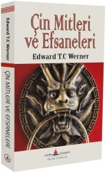 Çin Mitleri ve Efsaneleri - Katip Yayınları