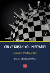 Çin ve Kuşak-Yol İnisiyatifi-Ekonomi-Politik Analiz - Nobel Bilimsel Eserler