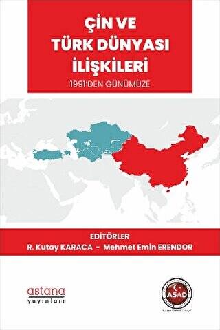 Çin ve Türk Dünyası İlişkileri 1991’den Günümüze - 1