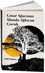 Çınar Ağacının Altında Ağlayan Çocuk - 1