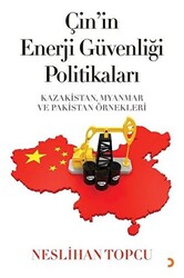 Çin’in Enerji Güvenliği Politikaları - Cinius Yayınları