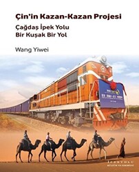 Çin’in Kazan - Kazan Projesi - İpekyolu Kültür Edebiyat