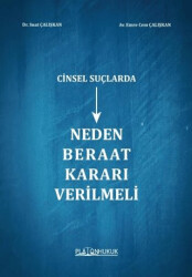 Cinsel Suçlarda Neden Beraat Kararı Verilmeli - 1