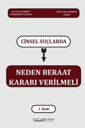 Cinsel Suçlarında Neden Beraat Kararı Verilmeli - Platon Hukuk