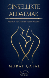 Cinsellikte Aldatmak - Kadınlar ve Erkekler Neden Aldatır? - Sidera Yayınevi