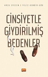 Cinsiyetle Giydirilmiş Bedenler - Nobel Bilimsel Eserler