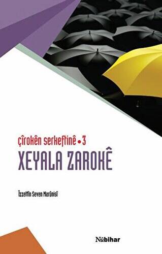 Çiroken Serkeftine - 3 Xeyala Zaroke - 1