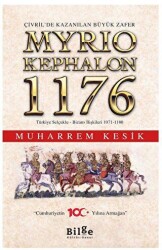 Çivril’de Kazanılan Büyük Zafer Myrıokephalon 1176 Türkiye Selçuklu-Bizans İlişkileri 1071-1180 - 1