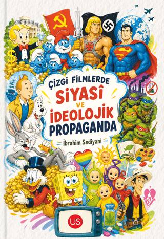 Çizgi Filmlerde Siyasi ve İdeolojik Propaganda - 1