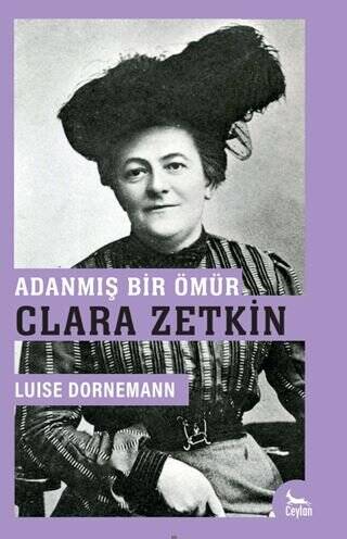 Adanmış Bir Ömür: Clara Zetkin - 1