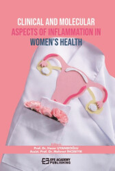 Clinical and Molecular Aspects Of Inflammation In Women’s Health - Efe Akademi Yayınları