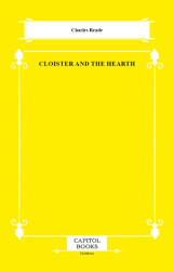 Cloister and the Hearth - Capitol Books