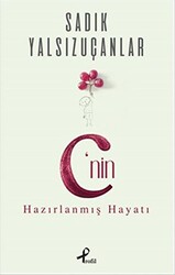 C’nin Hazırlanmış Hayatı - 1