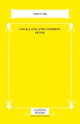 Cock Lane and Common-Sense - Capitol Books