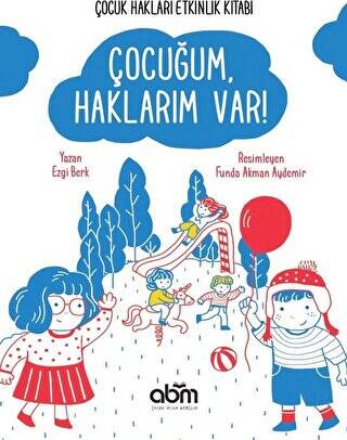 Çocuğum Haklarım Var! - Çocuk Hakları Etkinlik Kitabı - 1