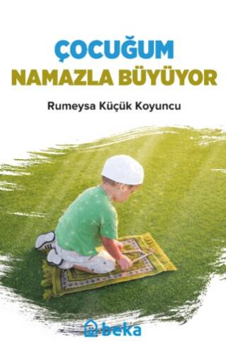 Çocuğum Namazla Büyüyor - 1