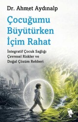 Çocuğumu Büyütürken İçim Rahat - Nemesis Kitap