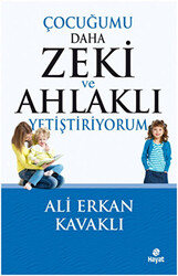 Çocuğumu Daha Zeki ve Ahlaklı Yetiştiriyorum - 1