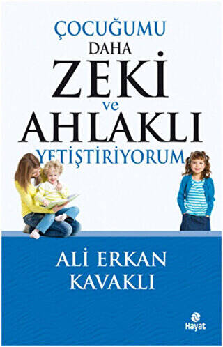 Çocuğumu Daha Zeki ve Ahlaklı Yetiştiriyorum - 1