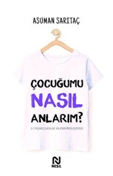 Çocuğumu Nasıl Anlarım ? - 1