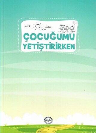 Çocuğumu Yetiştirirken - 1