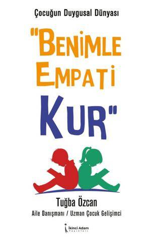 Çocuğun Duygusal Dünyası Benimle Empati Kur - 1