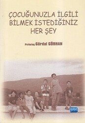 Çocuğunuzla İlgili Bilmek İstediğiniz Her Şey - 1