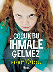 Çocuk Bu İhmale Gelmez - 1