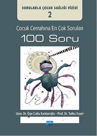 Çocuk Cerrahına En Çok Sorulan 100 Soru - 1