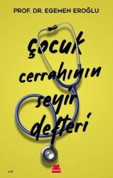 Çocuk Cerrahının Seyir Defteri - Kırmızı Kedi Yayınevi