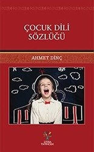 Çocuk Dili Sözlüğü - 1