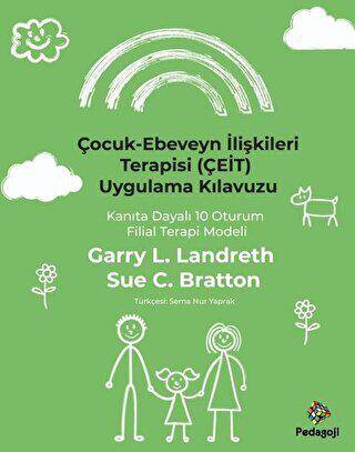 Çocuk - Ebeveyn İlişkileri Terapisi ÇEİT Uygulama Kılavuzu - Kanıta Dayalı 10 Oturum Filial Terapi - 1