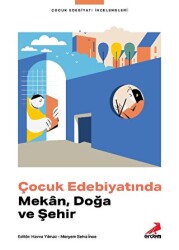 Çocuk Edebiyatında Mekan, Doğa ve Şehir - 1