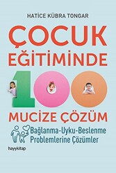 Çocuk Eğitiminde 100 Mucize Çözüm - 1