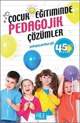 Çocuk Eğitiminde Pedagojik Çözümler - 1