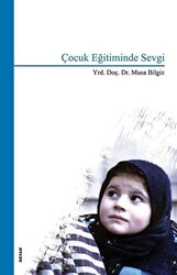 Çocuk Eğitiminde Sevgi - Beyan Yayınları