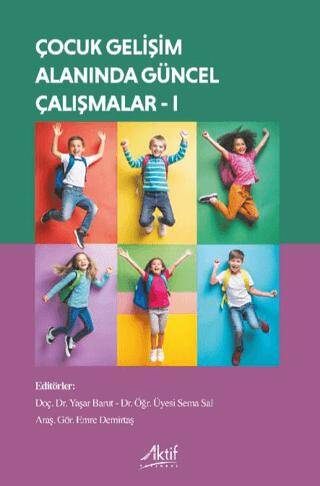 Çocuk Gelişimi Alanında Güncel Çalışmalar - I - 1
