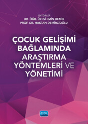 Çocuk Gelişimi Bağlamında Araştırma Yöntemleri ve Yönetimi - Nobel Akademik Yayıncılık