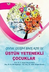 Çocuk Gelişimi Bakış Açısı ile Üstün Yetenekli Çocuklar - 1
