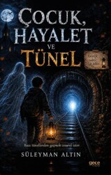 Çocuk Hayalet ve Tünel - Gece Kitaplığı