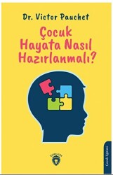 Çocuk Hayata Nasıl Hazırlanmalı? - 1