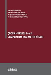 Çocuk Hukuku I ve II Sempozyum Tam Metin Kitabı - 1
