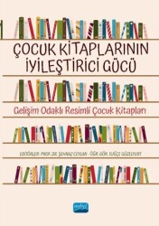 Çocuk Kitaplarının İyileştirici Gücü - Nobel Akademik Yayıncılık