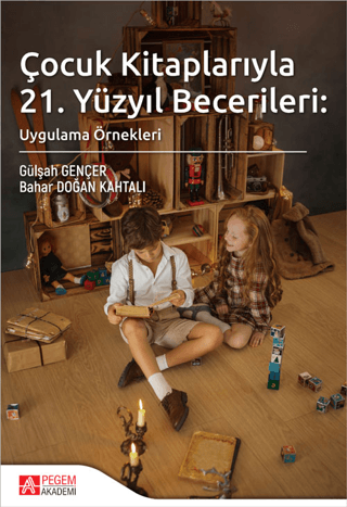 Çocuk Kitaplarıyla 21. Yüzyıl Becerileri: Uygulama Örnekleri - 1