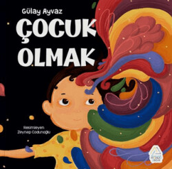 Çocuk Olmak - Mahlas Çocuk Yayınları