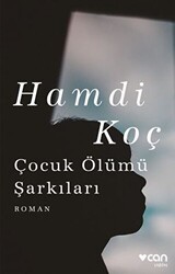 Çocuk Ölümü Şarkıları - 1