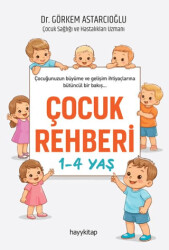 Çocuk Rehberi 1-4 Yaş - Hayykitap