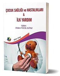 Çocuk Sağlığı ve Hastalıkları - İlk Yardım - 1