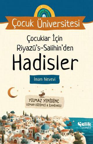 Çocuk Üniversitesi - Çocuklar İçin Riyazüs Salihin`den Hadisler - 1